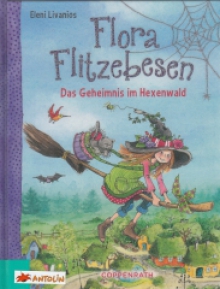 Flora Flitzebesen - Das Geheimnis im Hexenwald
