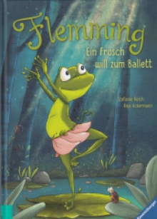 Flemming   -  Ein Frosch will zum Ballett