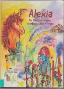 Alexia Die Geschichte eines schönen Pferdes